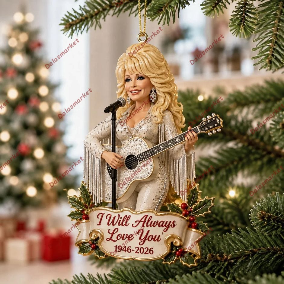 Dolly Parton I Will Always Love You Remember Ornament